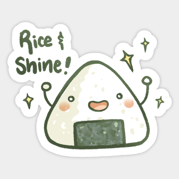 Rice and Shine - Onigiri - Sticker