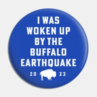 Buffalo Earthquake 2023 I Was Woken Up By The Buffalo Earthquake Pin