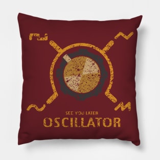 See you Later Oscillator Funny Synthesizer Pillow