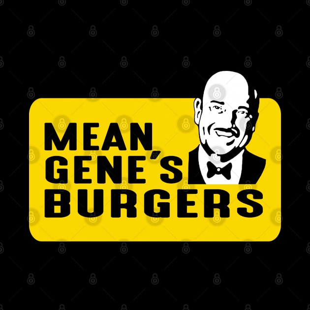 Mean Gene Burgers by PentaGonzo