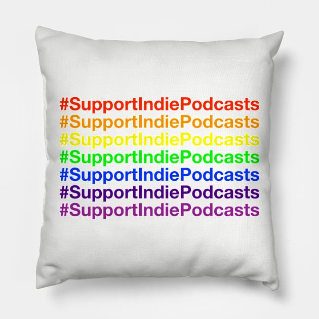 #supportindiepodcasts Rainbow Pillow by SouthgateMediaGroup