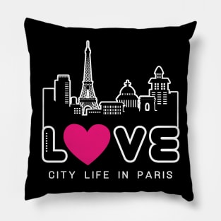 Love City Life in Paris Pillow