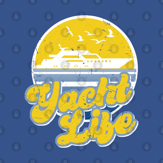 Yacht Life by PopCultureShirts