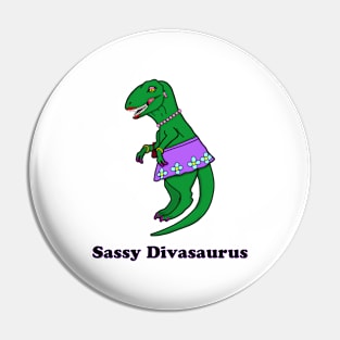 Sassy Divasaurus Pin