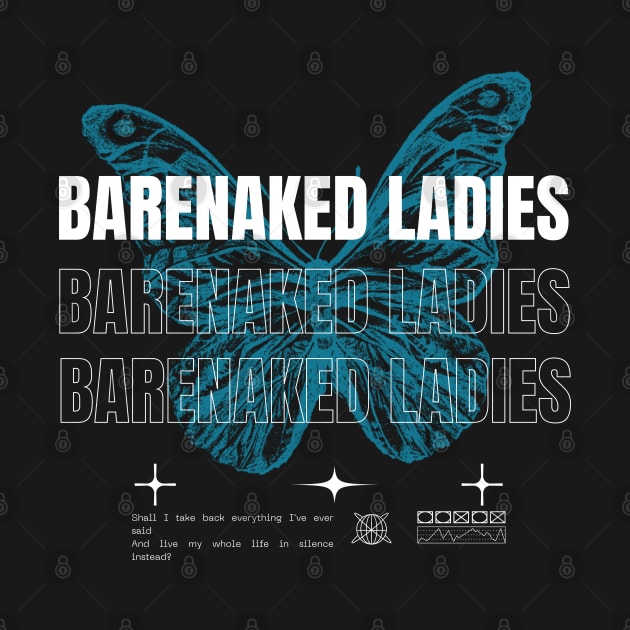 Barenaked Ladies // Butterfly by Saint Maxima