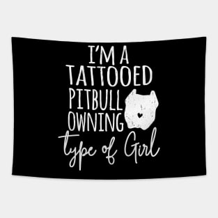 I'm a Tattooed pitbull owning type of girl Tapestry