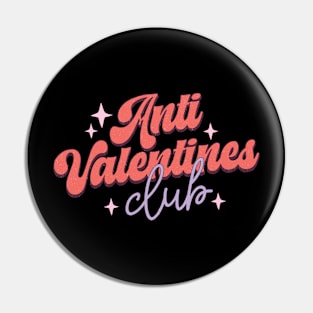 Anti Valentines Club Single Life Anti Love Pin