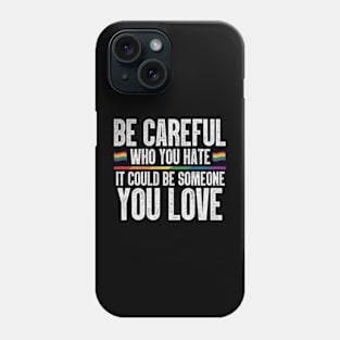 Flags Who You It Could Be Someone You Love Phone Case