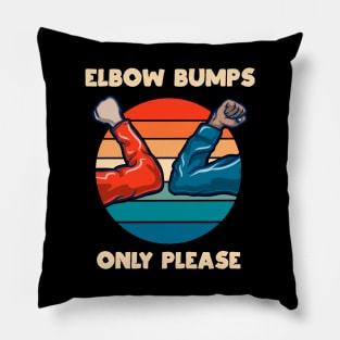 Elbow Bumps Only Please Vintage New Normal Greeting Funny Gift Pillow