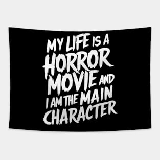 Dramatic Life Horror Movie Tee - Main Character Statement Tee Tapestry