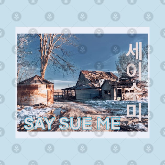 Say Sue Me by Noah Monroe