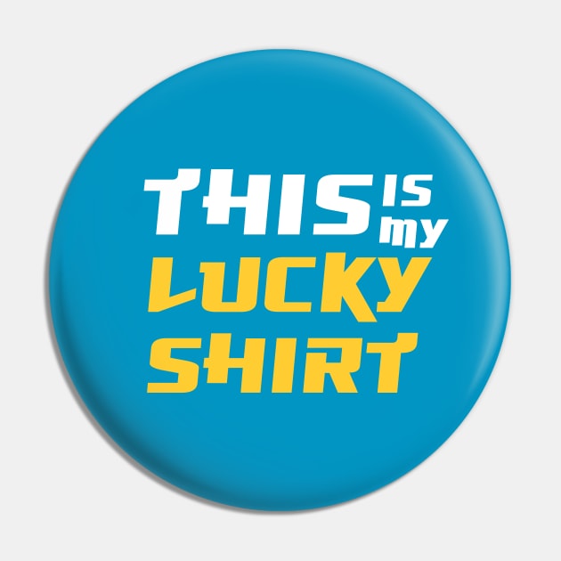 This is my lucky shirt Pin by Amrshop87