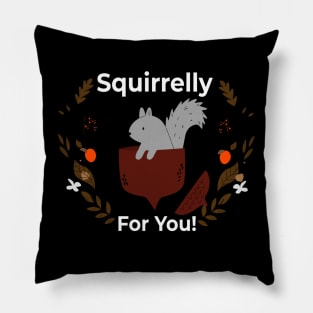 Squirrelly For You - In Love! Pillow