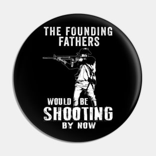 Founding Father Shooting Fathers Day Pin