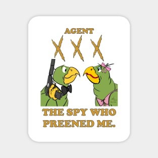 Agent Triple Talon. The Spy Who Preened Me. Magnet