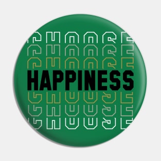 Choose Happiness Pin