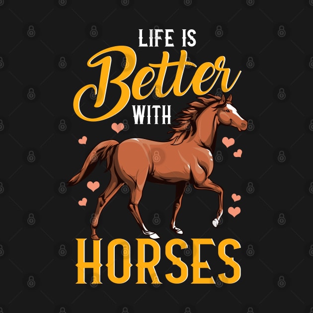 Cute Life Is Better With Horses Riding Horse Gifts For Girls by Proficient Tees