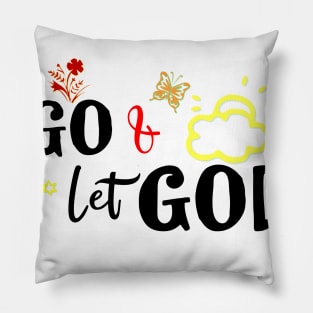 Let go Let God Inspirational Message for Positive Vibes Pillow