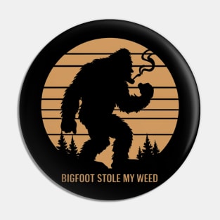 Bigfoot stole my weed Pin