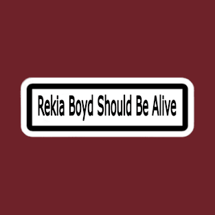 Rekia Boyd Should Be Alive Sticker - Double T-Shirt