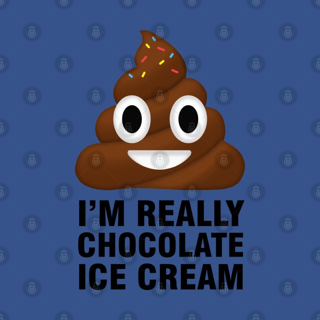 I'm Really Chocolate Ice Cream by SuperrSunday