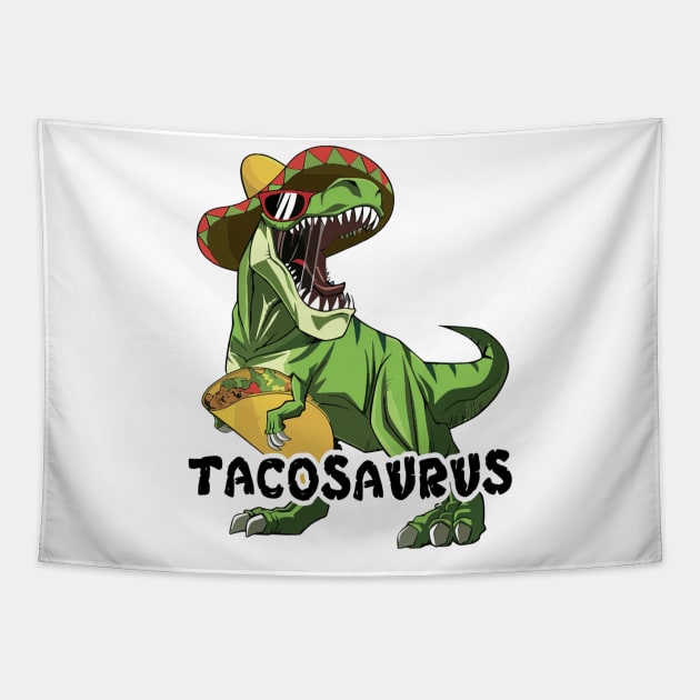 Tacosaurus Taco Dinosaur Funny Dino Cinco De Mayo Mexican Tapestry by Tater's 