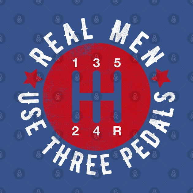 Real Men Use Three Pedals by cowyark rubbark