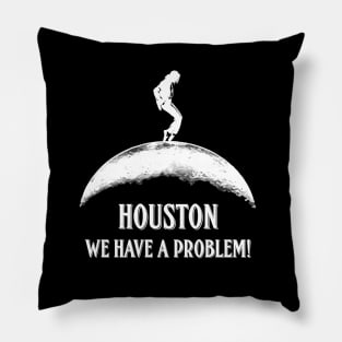 Houston We Have a Problem Moonwalk Design Pillow
