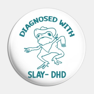 Diagnosed with slay- dhd Pin
