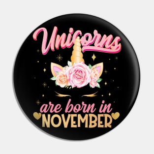 Unicorns Are Born In November T-shirt Pin