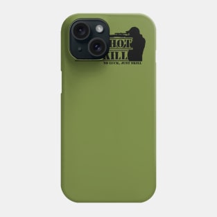 One Shoot One Kill Phone Case