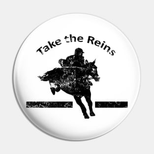 Take the Reins Pin