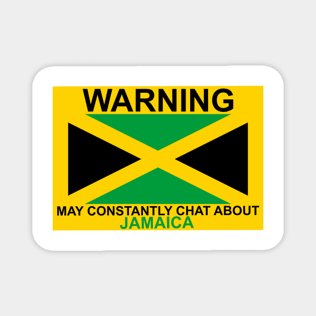 Warning May Constantly Chat About JAMAICA Magnet by Kangavark