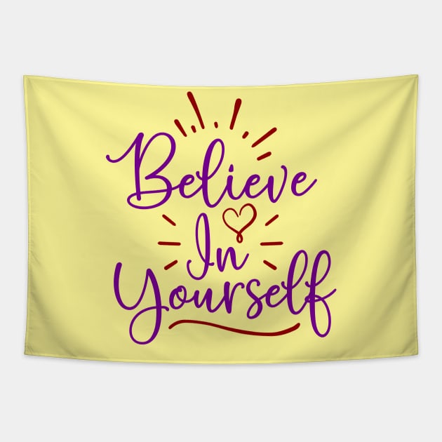 Belive in yourself Tapestry by Globe Design