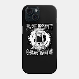 Reject Modernity Embrace Guillotine Phone Case