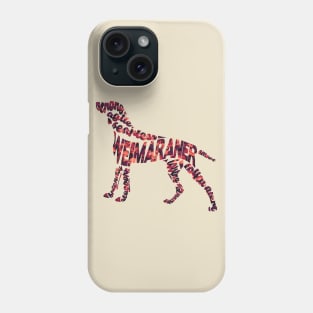 Weimaraner Phone Case