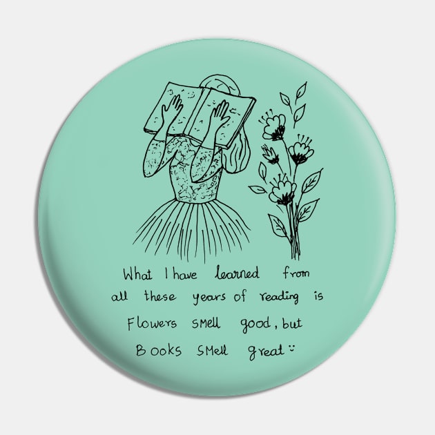 FLOWERS SMELL GOOD BUT BOOKS SMELL GREAT Pin by HAVE SOME FUN