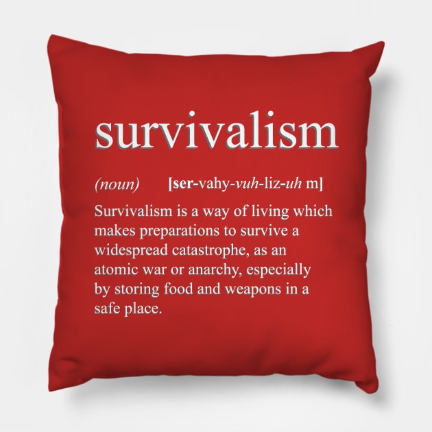 Survivalism Definition Pillow by bluerockproducts