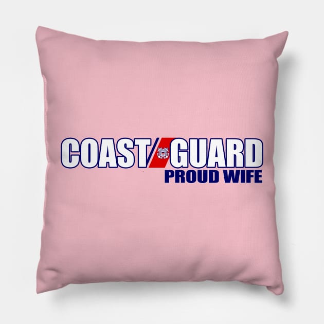 Coast Guard - Proud Wife Pillow by MilitaryVetShop