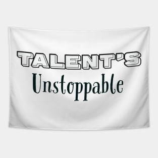 Talent's Unstoppable Tapestry