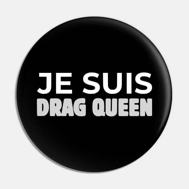 Je suis drag queen Pin by dikleyt