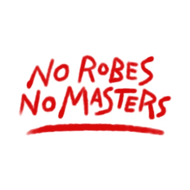 No Robes No Masters Spray Paint by FiveFourPod