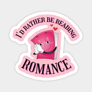 I'd Rather Be Reading Romance Magnet