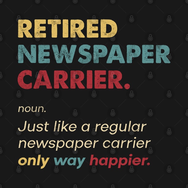 Newspaper Carrier - Retired Retro Definition Design by best-vibes-only