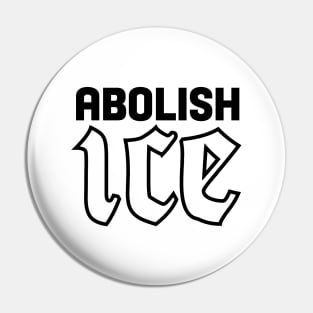 Abolish ICE - black text version Pin