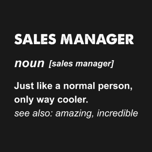 Sales Manager Gift design T-Shirt