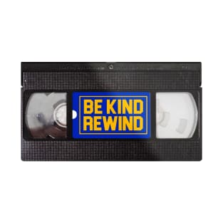 BE KIND, REWIND T-Shirt