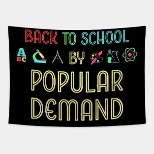 Back To School By Popular Demand Funny First Day of School Tapestry