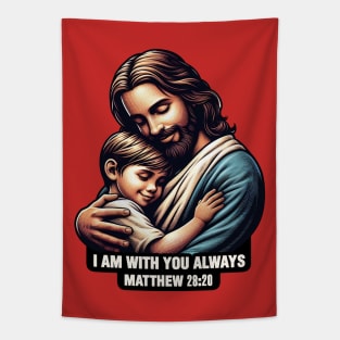 Matthew 28:20 I Am With You Always Tapestry