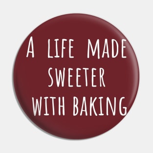 A life Made Sweeter With Baking Pin